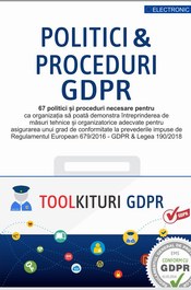 Kit GDPR 67 de Politici si Proceduri obligatorii pentru conformitatea la Regulamentul EU 679/2016